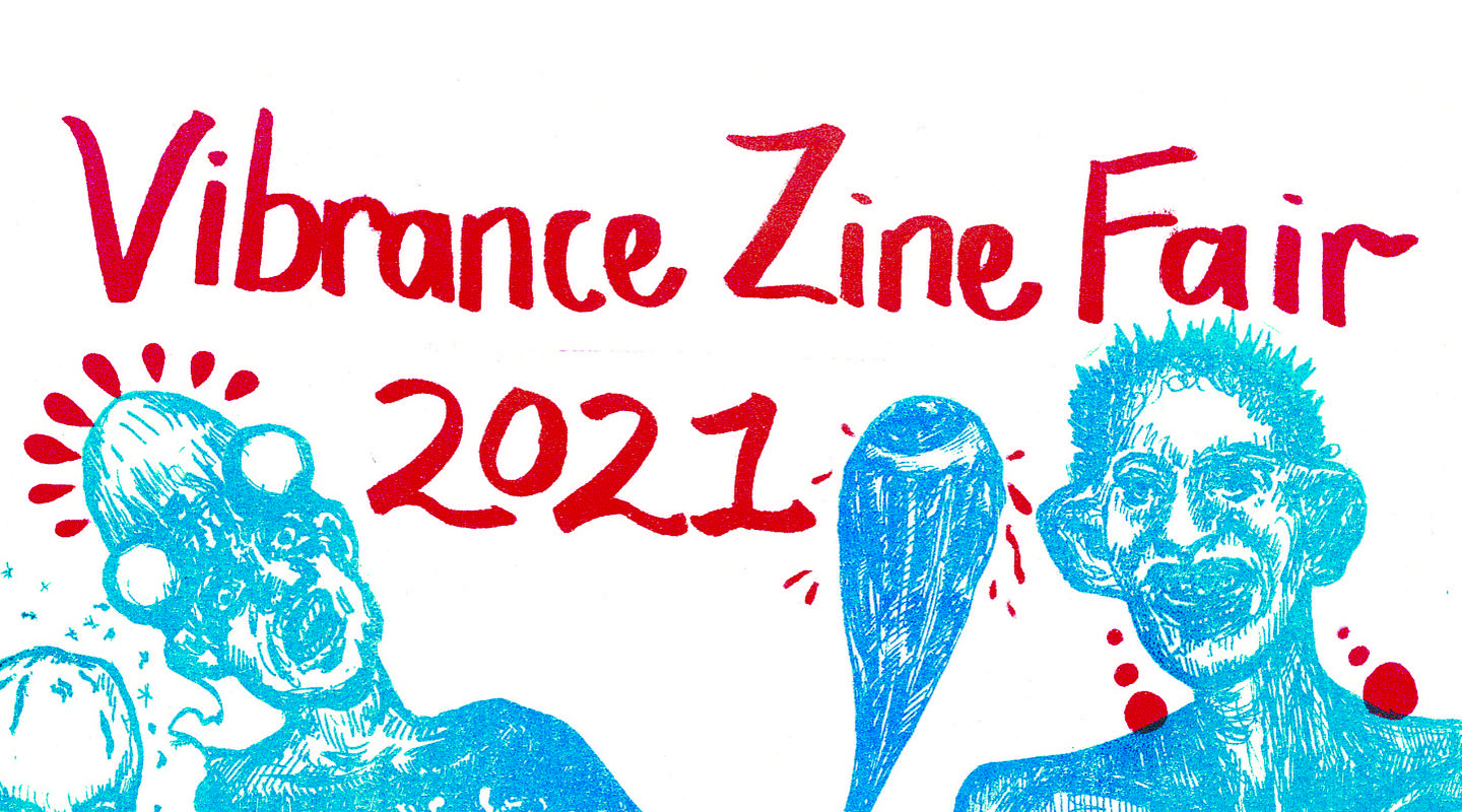 Vibrance Zine Fair 2021
